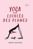 Yoga pour coincés des plumes