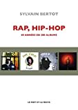 Rap, hip-hop: 40 années en 200 albums