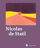 Nicolas de Staël: Catalogue exposition MUSÉE ART MODERNE DE PARIS 2023