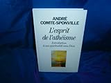 L'Esprit de l'athéisme: Introduction à une spiritualité sans Dieu