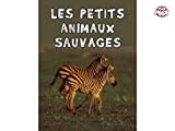 Les petits animaux sauvages - Saison 1