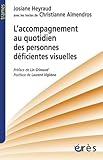 L'accompagnement au quotidien des personnes déficientes visuelles