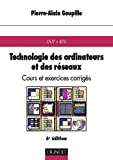 Technologie des ordinateurs et des réseaux. Cours et exercices corrigés, DUT.BTS