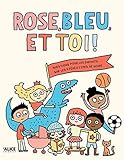 Rose bleu et toi - Un livre sur les stéréotypes de genre