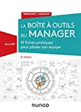 La boîte à outils du manager - 4e éd. - 51 fiches pratiques pour piloter son équipe: 51 fiches pratiques pour piloter son équipe