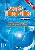 Les secrets de l'image vidéo: 12E EDITION