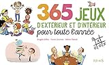 365 jeux d'extérieur et d'intérieur pour toute l'année