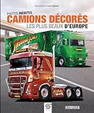 Camions décorés, les plus beaux d'Europe