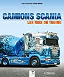 Camions Scania - les rois du tuning