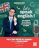 Let's speak english !: Une méthode fun et efficace pour progresser en anglais